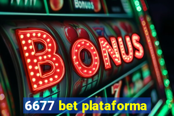 6677 bet plataforma